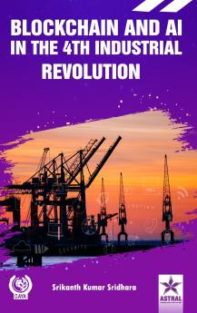 Blockchain and AI in the 4th Industrial Revolution