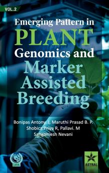 Emerging Pattern in Plant Genomics and Marker Assisted Breeding Vol 2