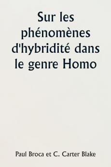Sur les phénomènes d'hybridité dans le genre Homo