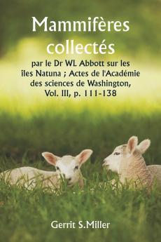 Mammifères collectés par le Dr WL Abbott sur les îles Natuna ; Actes de l'Académie des sciences de Washington  Vol. III p. 111-138