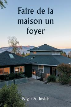 Faire de la maison un foyer