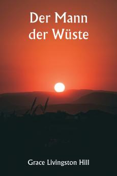 Der Mann der Wüste