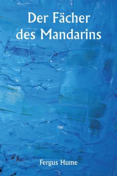 Der Fächer des Mandarins