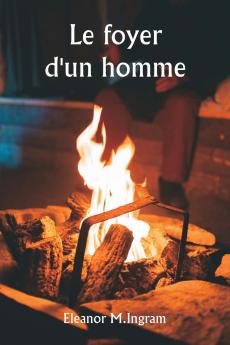 Le foyer d'un homme