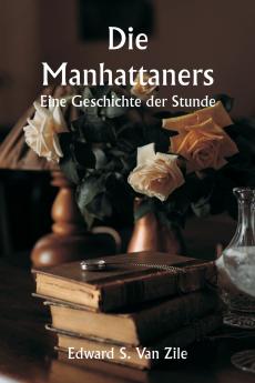Die Manhattaners  Eine Geschichte der Stunde