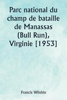 Parc national du champ de bataille de Manassas (Bull Run) Virginie [1953]