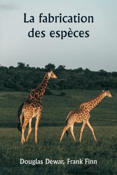 La fabrication des espèces