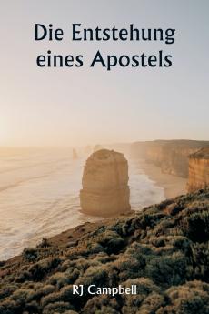 Die Entstehung eines Apostels