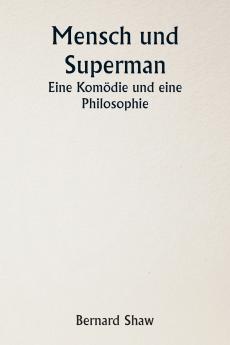 Mensch und Superman -  Eine Komödie und eine Philosophie