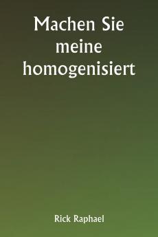 Machen Sie meine homogenisiert