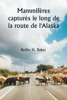 Mammifères capturés le long de la route de l'Alaska