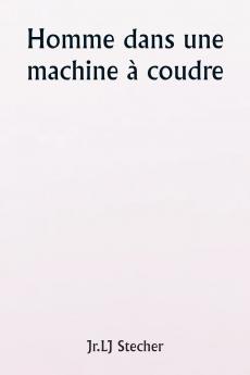 Homme dans une machine à coudre