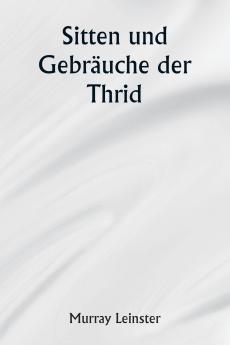 Sitten und Gebräuche der Thrid