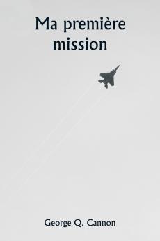 Ma première mission
