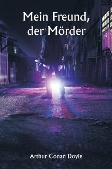 Mein Freund der Mörder