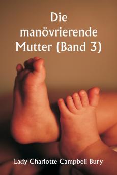 Die manövrierende Mutter (Band 3)