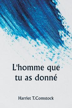 L'homme que tu as donné