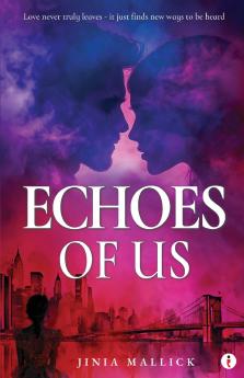 Echoes of us
