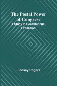 The postal power of Congress