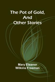 The Pot of Gold and Other Stories