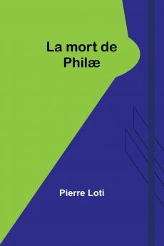 La mort de Philæ