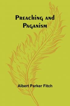 Preaching and Paganism