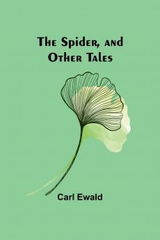 The Spider and Other Tales