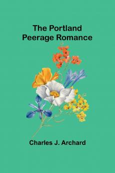 The Portland Peerage Romance