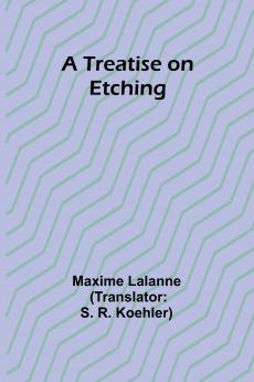 A Treatise on Etching