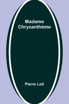Madame Chrysanthème
