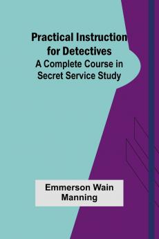 Practical Instruction for Detectives