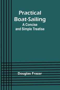 Practical Boat-Sailing