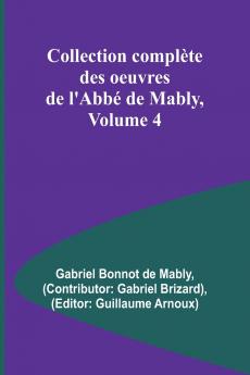Collection complète des oeuvres de l'Abbé de Mably Volume 4