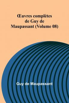 Œuvres complètes de Guy de Maupassant (Volume 08)