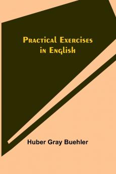 Practical Exercises in English