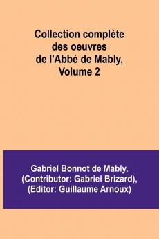 Collection complète des oeuvres de l'Abbé de Mably Volume 2