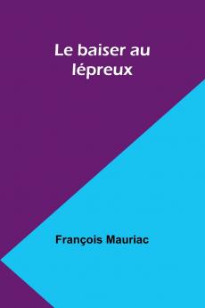 Le baiser au lépreux