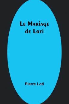 Le Mariage de Loti