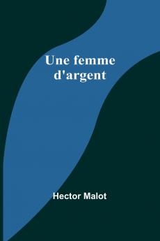 Une femme d'argent