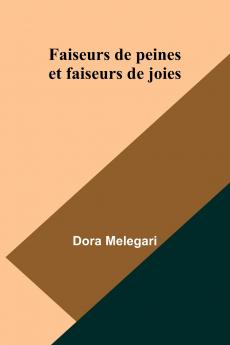 Faiseurs de peines et faiseurs de joies