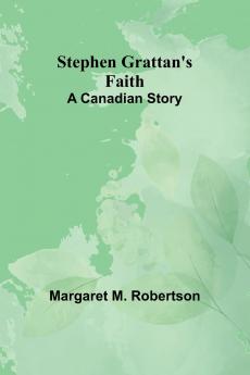 Stephen Grattan's Faith