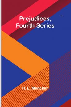 Prejudices fourth series