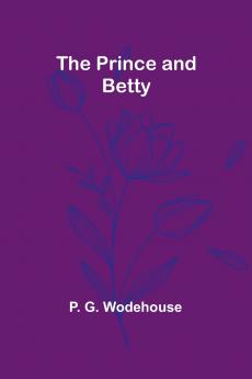 The Prince and Betty