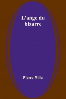 L'ange du bizarre