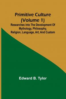 Primitive culture (Volume 1)