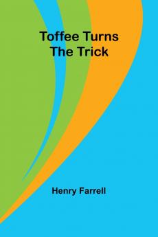 Toffee turns the trick