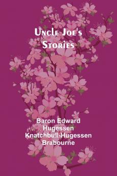 Uncle Joe's Stories