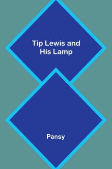 Tip Lewis and His Lamp