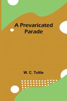 A Prevaricated Parade