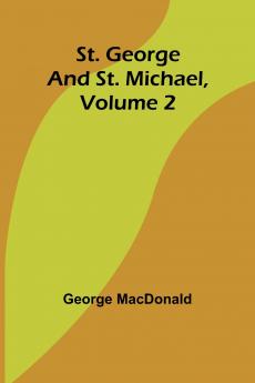 St. George and St. Michael Volume 2